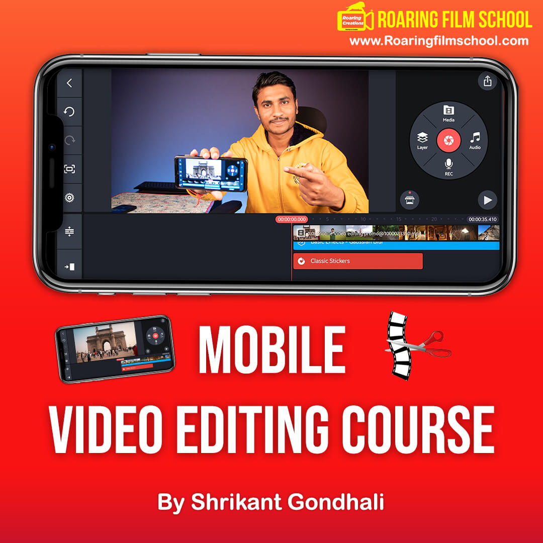 Mobile Video Editing Course Hindi by Roaring Film School